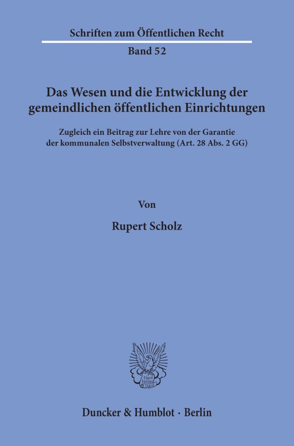 Cover Das Wesen und die Entwicklung der gemeindlichen öffentlichen Einrichtungen