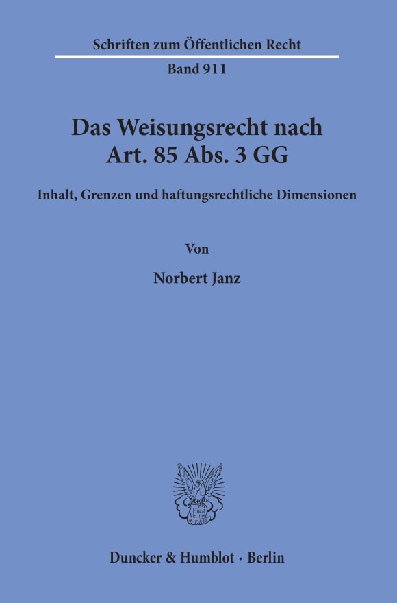 Cover Das Weisungsrecht nach Art. 85 Abs. 3 GG