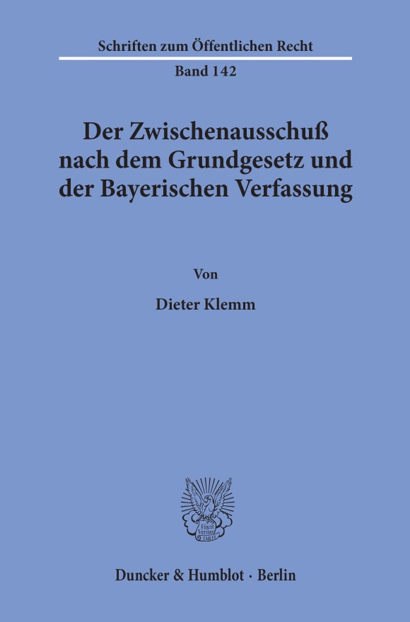 Cover Der Zwischenausschuß nach dem Grundgesetz und der Bayerischen Verfassung