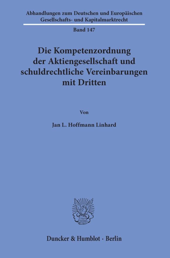 Cover Die Kompetenzordnung der Aktiengesellschaft und schuldrechtliche Vereinbarungen mit Dritten