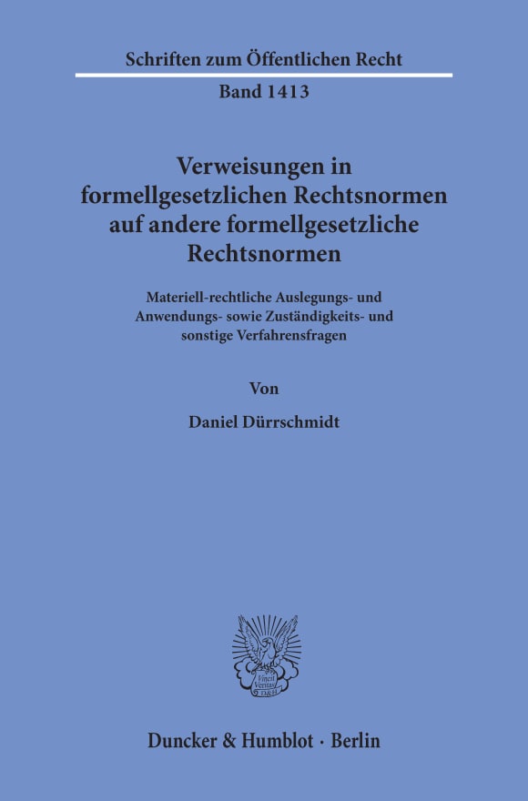 Cover Verweisungen in formellgesetzlichen Rechtsnormen auf andere formellgesetzliche Rechtsnormen