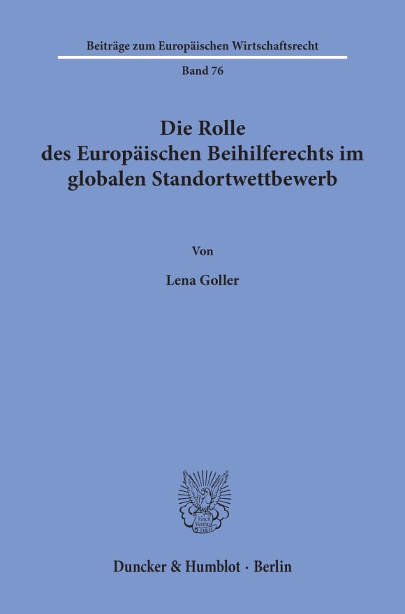 Cover Die Rolle des Europäischen Beihilferechts im globalen Standortwettbewerb