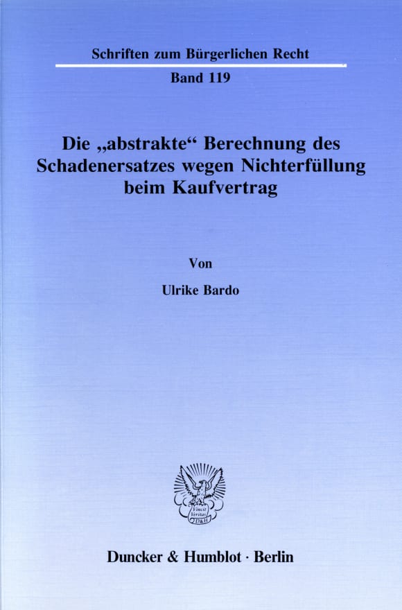 Cover Die »abstrakte« Berechnung des Schadenersatzes wegen Nichterfüllung beim Kaufvertrag