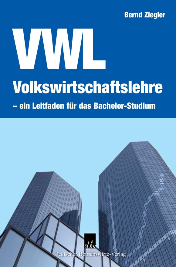 Cover Volkswirtschaftslehre – ein Leitfaden für das Bachelor-Studium