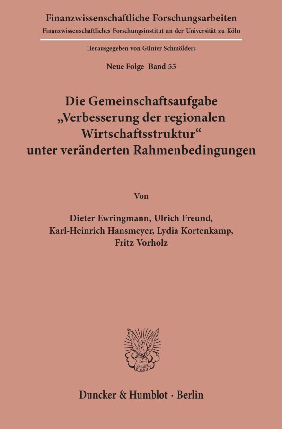 Cover Die Gemeinschaftsaufgabe »Verbesserung der regionalen Wirtschaftsstruktur« unter veränderten Rahmenbedingungen