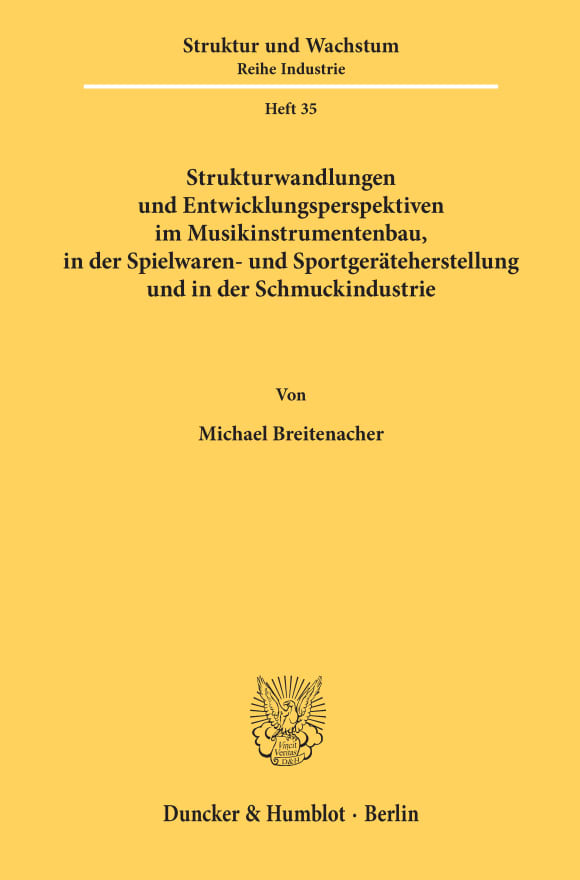 Cover Strukturwandlungen und Entwicklungsperspektiven im Musikinstrumentenbau, in der Spielwaren- und Sportgeräteherstellung und in der Schmuckindustrie