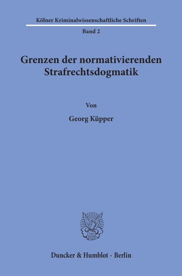 Cover Grenzen der normativierenden Strafrechtsdogmatik