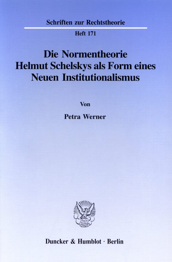 Cover Die Normentheorie Helmut Schelskys als Form eines Neuen Institutionalismus