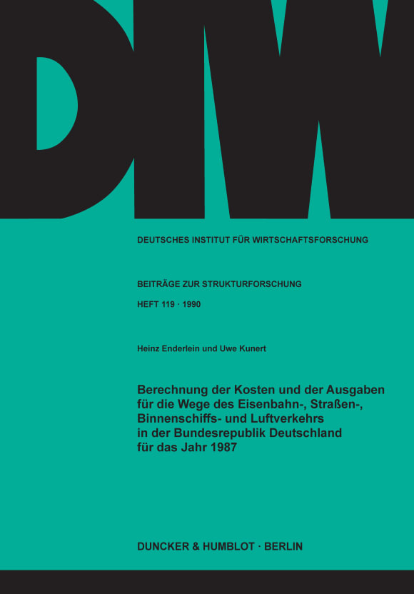 Cover Berechnung der Kosten und der Ausgaben für die Wege des Eisenbahn-, Straßen-, Binnenschiffs- und Luftverkehrs in der Bundesrepublik Deutschland für das Jahr 1987