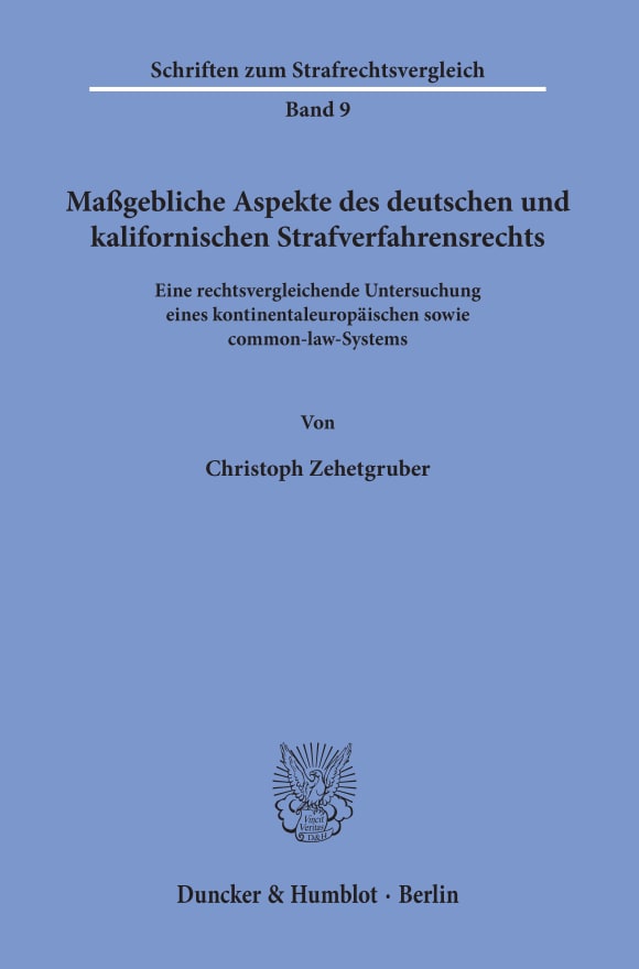 Cover Maßgebliche Aspekte des deutschen und kalifornischen Strafverfahrensrechts