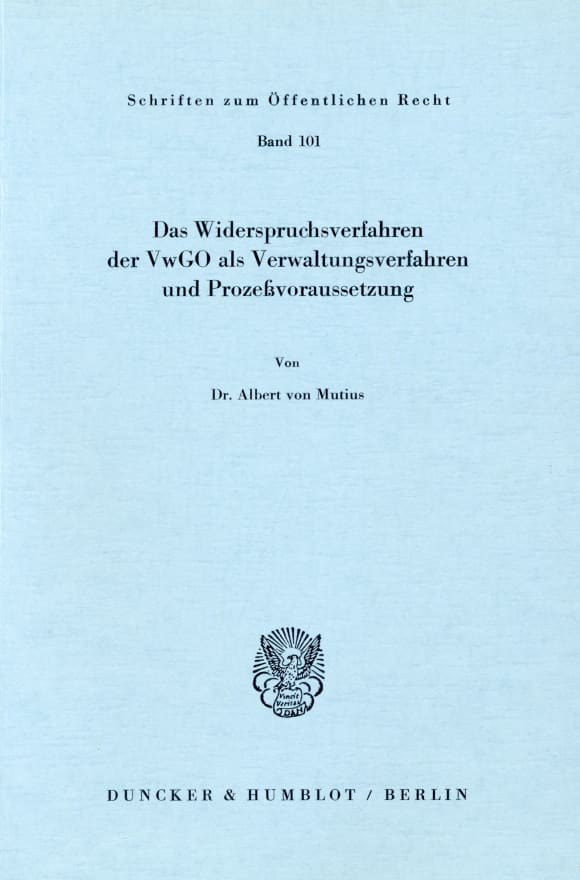 Cover Das Widerspruchsverfahren der VwGO als Verwaltungsverfahren und Prozeßvoraussetzung