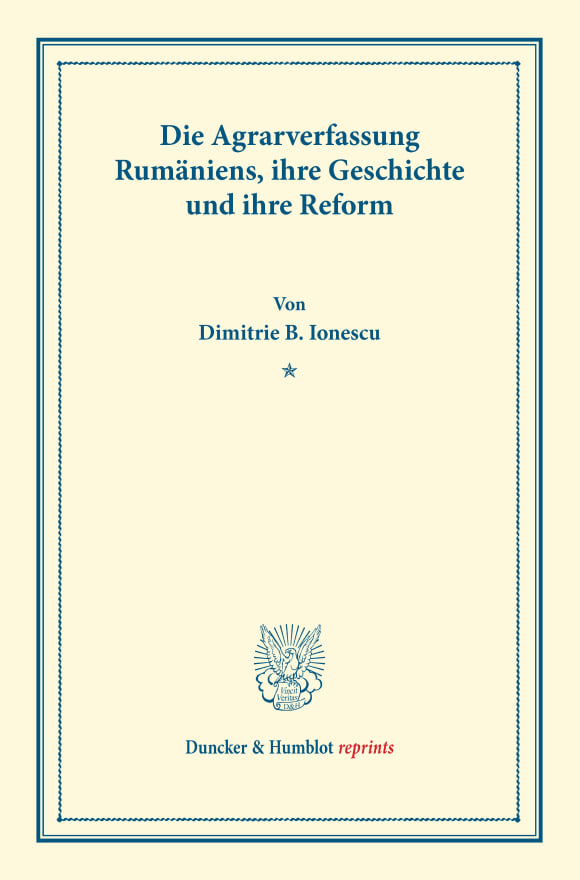 Cover Die Agrarverfassung Rumäniens, ihre Geschichte und ihre Reform