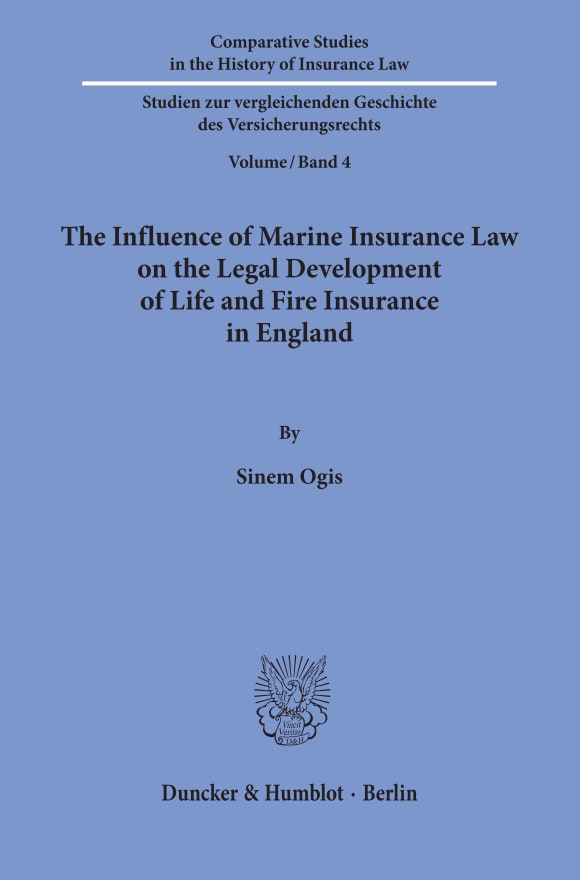 Cover The Influence of Marine Insurance Law on the Legal Development of Life and Fire Insurance in England