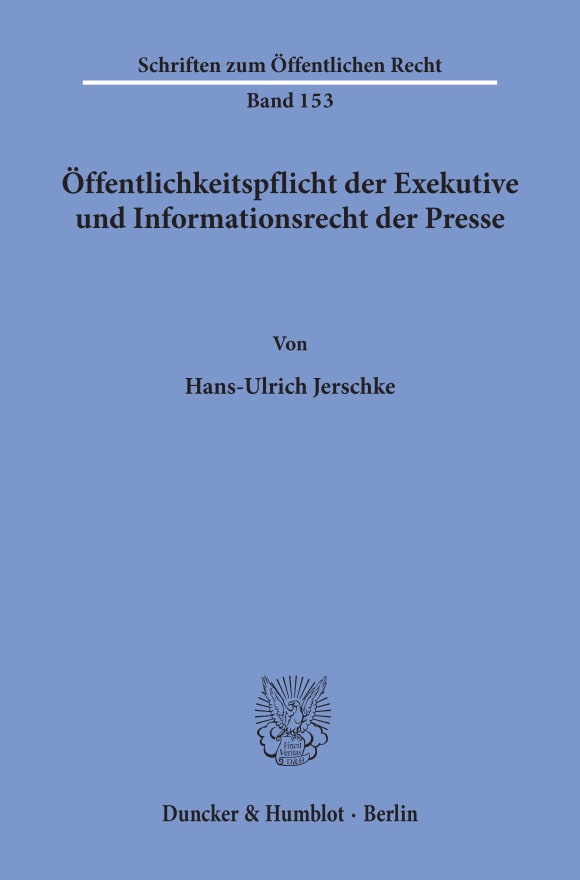 Cover Öffentlichkeitspflicht der Exekutive und Informationsrecht der Presse