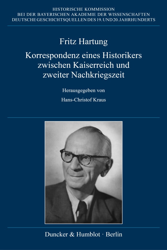 Cover Fritz Hartung – Korrespondenz eines Historikers zwischen Kaiserreich und zweiter Nachkriegszeit