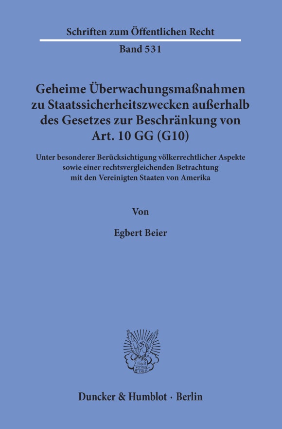 Cover Geheime Überwachungsmaßnahmen zu Staatssicherheitszwecken außerhalb des Gesetzes zur Beschränkung von Art. 10 GG (G10)