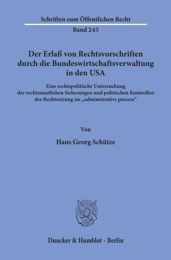 Cover Der Erlaß von Rechtsvorschriften durch die Bundeswirtschaftsverwaltung in den USA