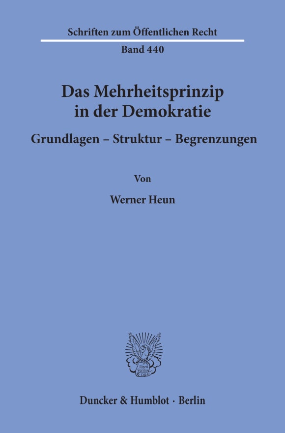 Cover Das Mehrheitsprinzip in der Demokratie. Grundlagen - Struktur - Begrenzungen