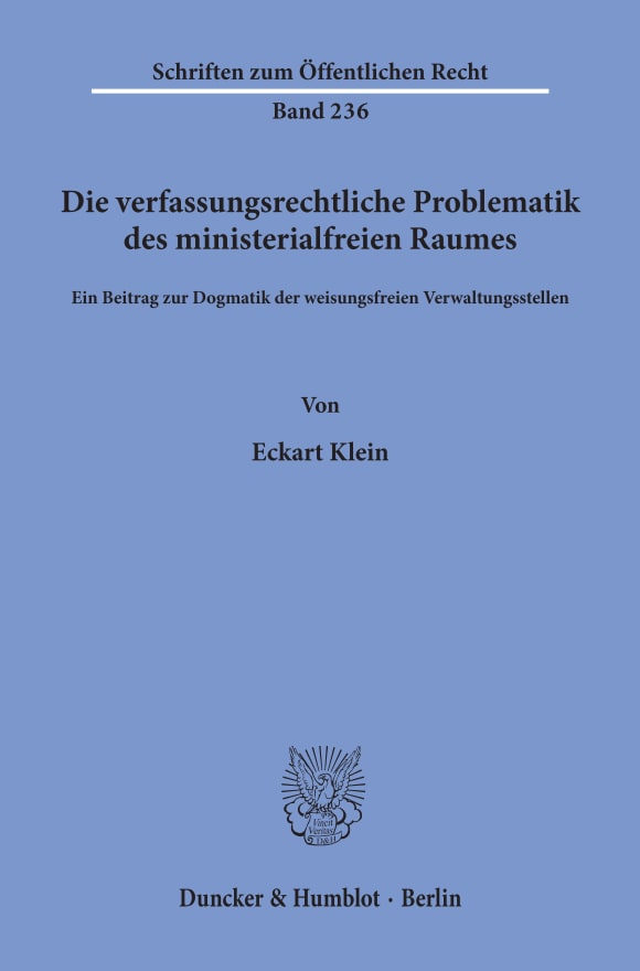 Cover Die verfassungsrechtliche Problematik des ministerialfreien Raumes