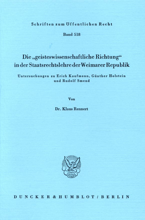 Cover Die »geisteswissenschaftliche Richtung« in der Staatsrechtslehre der Weimarer Republik