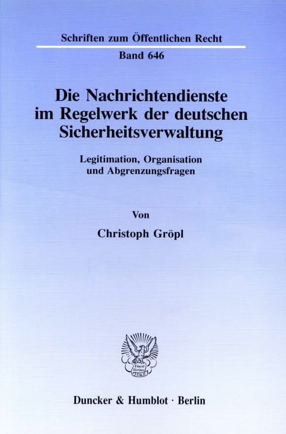 Cover Die Nachrichtendienste im Regelwerk der deutschen Sicherheitsverwaltung