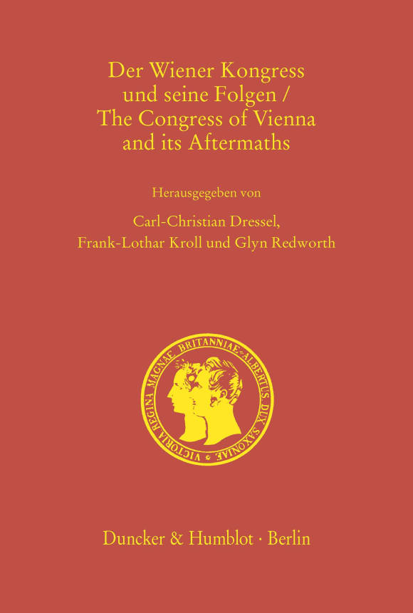 Cover Der Wiener Kongress und seine Folgen / The Congress of Vienna and its Aftermaths