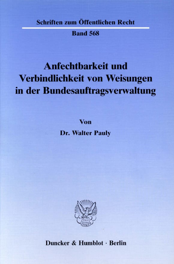 Cover Anfechtbarkeit und Verbindlichkeit von Weisungen in der Bundesauftragsverwaltung