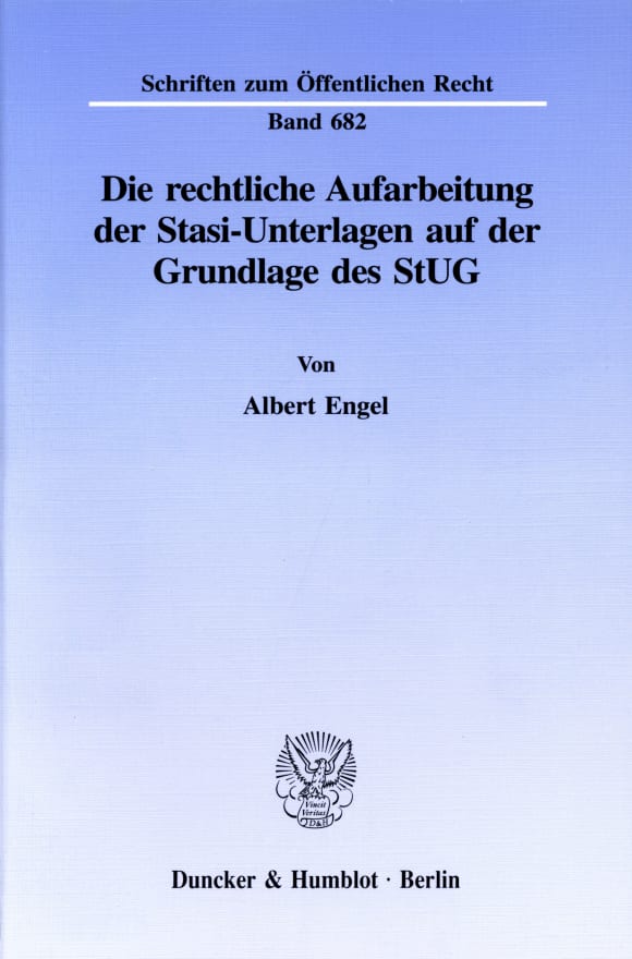 Cover Die rechtliche Aufarbeitung der Stasi-Unterlagen auf der Grundlage des StUG