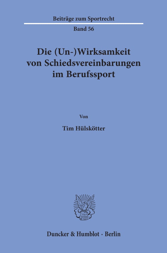 Cover Die (Un-)Wirksamkeit von Schiedsvereinbarungen im Berufssport