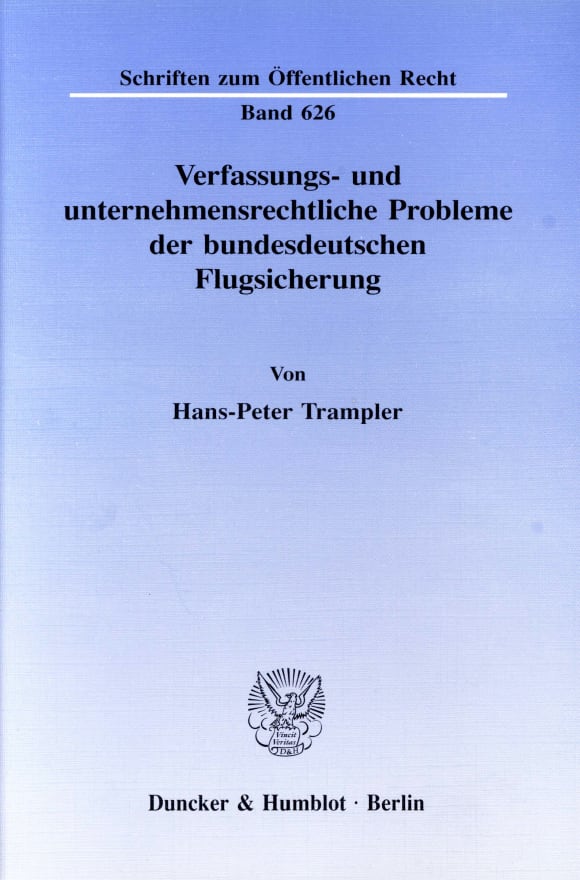 Cover Verfassungs- und unternehmensrechtliche Probleme der bundesdeutschen Flugsicherung