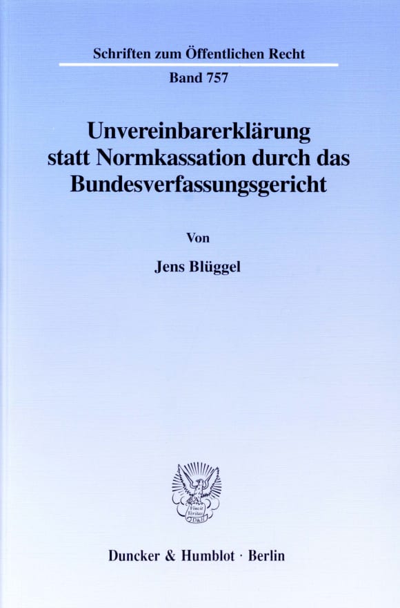 Cover Unvereinbarerklärung statt Normkassation durch das Bundesverfassungsgericht