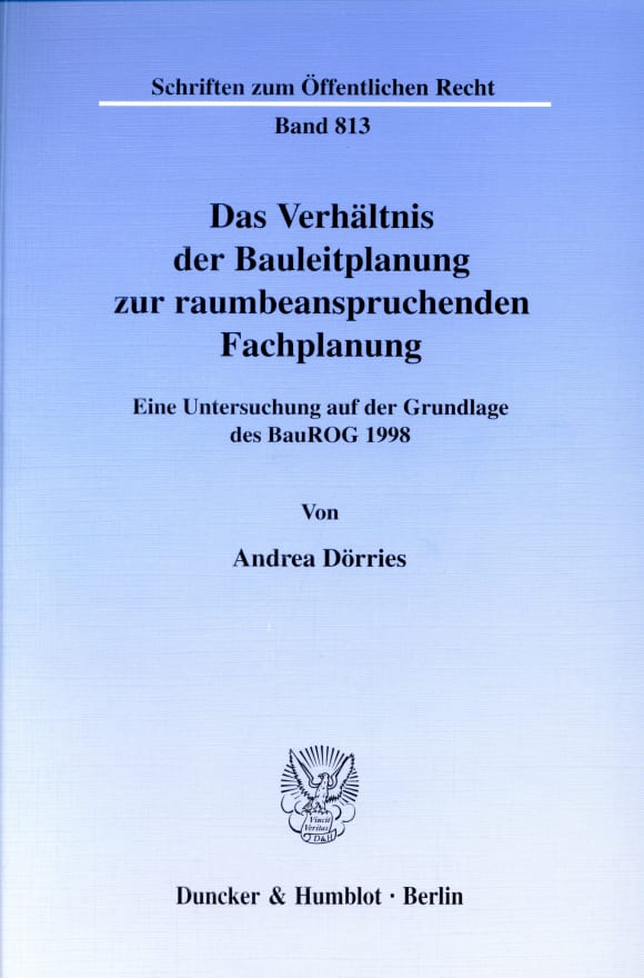 Cover Das Verhältnis der Bauleitplanung zur raumbeanspruchenden Fachplanung