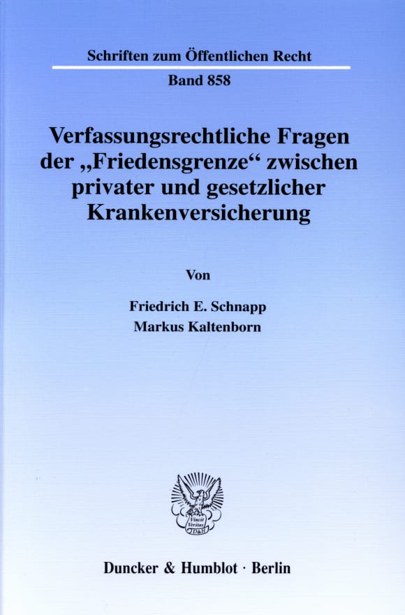 Cover Verfassungsrechtliche Fragen der »Friedensgrenze« zwischen privater und gesetzlicher Krankenversicherung