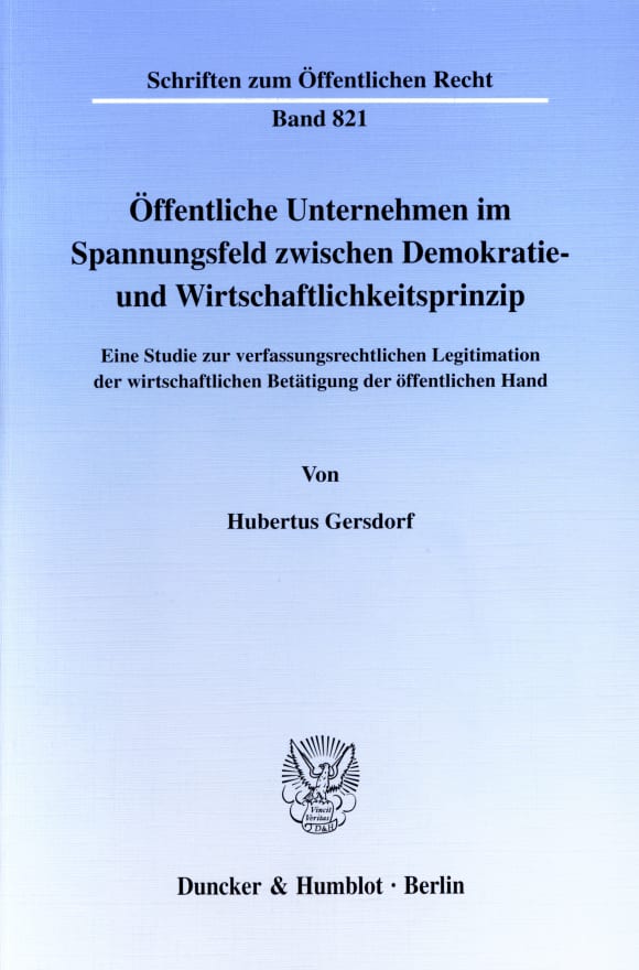 Cover Öffentliche Unternehmen im Spannungsfeld zwischen Demokratie- und Wirtschaftlichkeitsprinzip