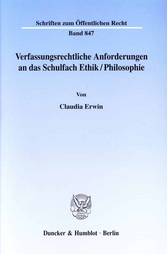 Cover Verfassungsrechtliche Anforderungen an das Schulfach Ethik/Philosophie