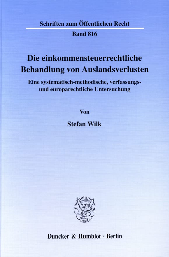 Cover Die einkommensteuerrechtliche Behandlung von Auslandsverlusten