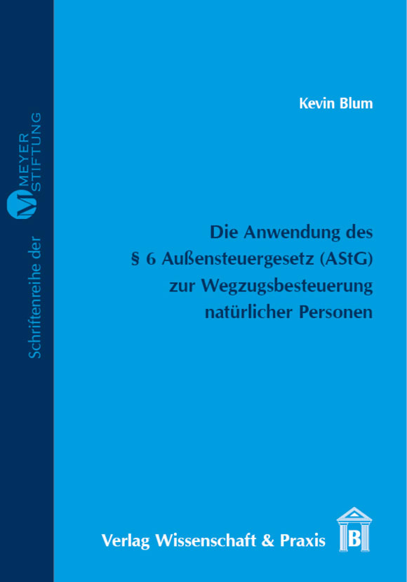 Cover Die Anwendung des § 6 Außensteuergesetz (AStG) zur Wegzugsbesteuerung natürlicher Personen