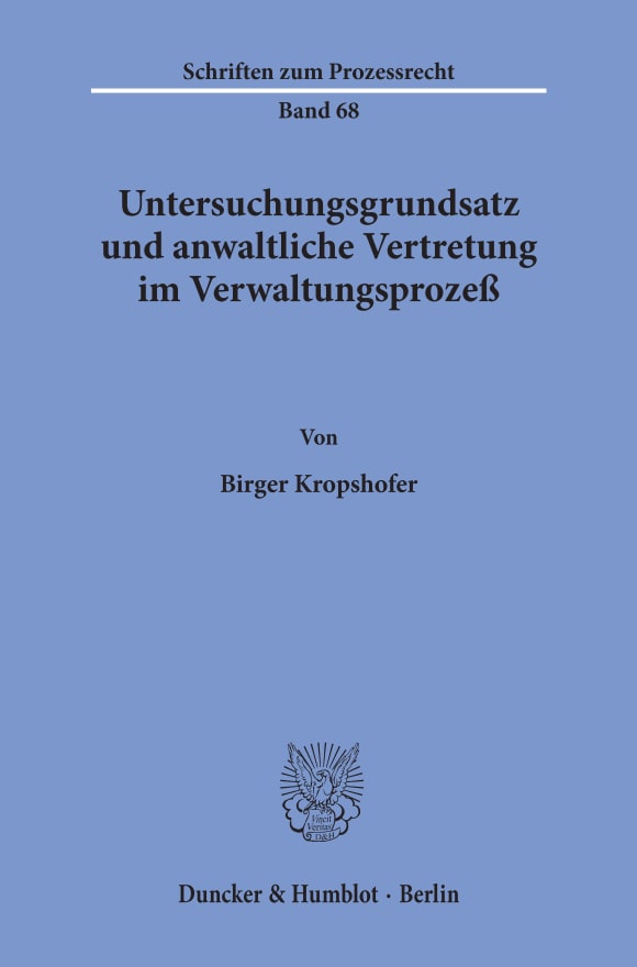 Cover Untersuchungsgrundsatz und anwaltliche Vertretung im Verwaltungsprozeß