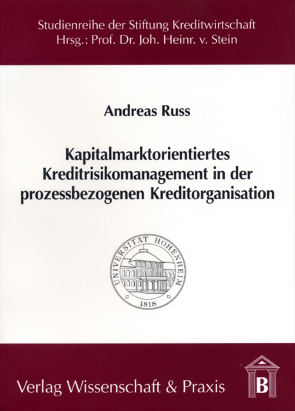 Cover Kapitalmarktorientiertes Kreditrisikomanagement in der prozessbezogenen Kreditorganisation