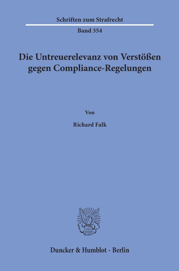 Cover Die Untreuerelevanz von Verstößen gegen Compliance-Regelungen