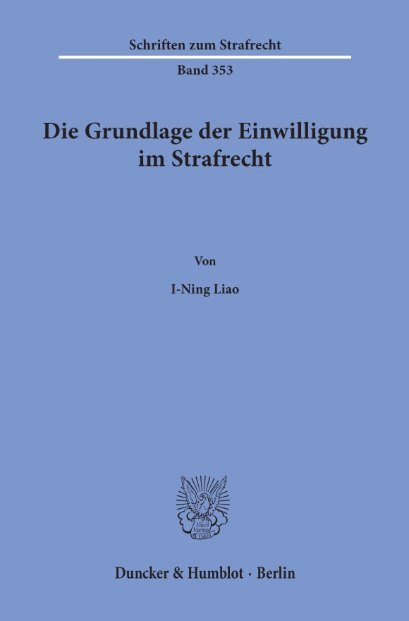 Cover Die Grundlage der Einwilligung im Strafrecht