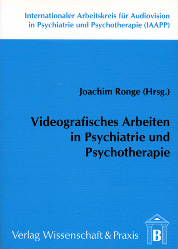 Cover Videografisches Arbeiten in Psychiatrie und Psychotherapie