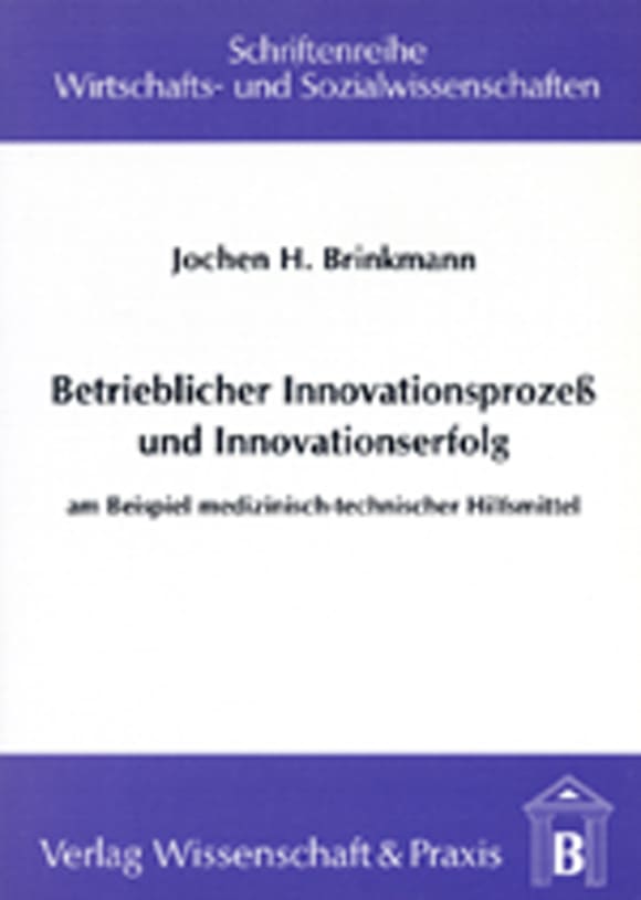 Cover Betrieblicher Innovationsprozess und Innovationserfolg