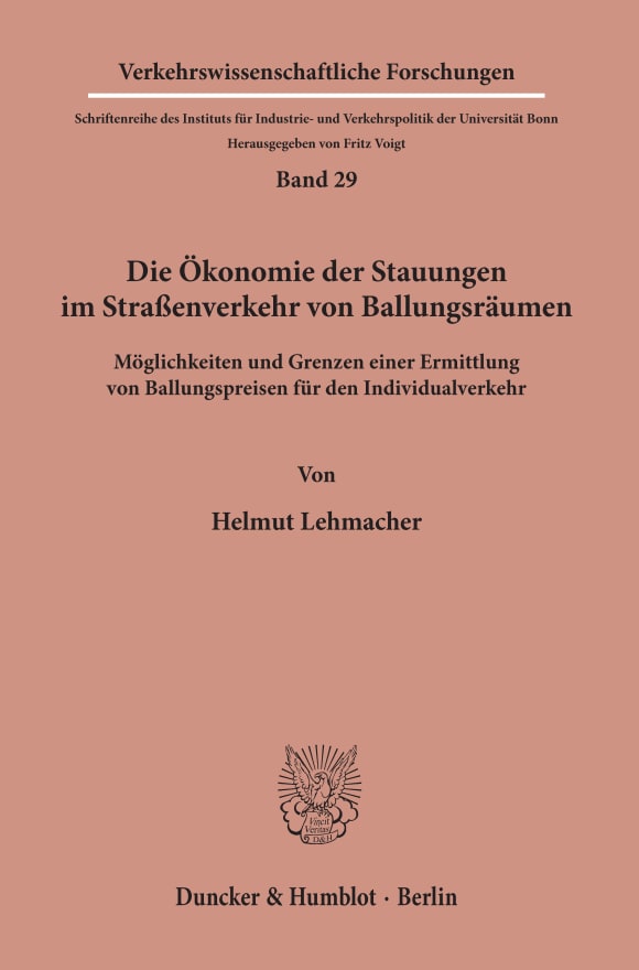 Cover Die Ökonomie der Stauungen im Straßenverkehr von Ballungsräumen