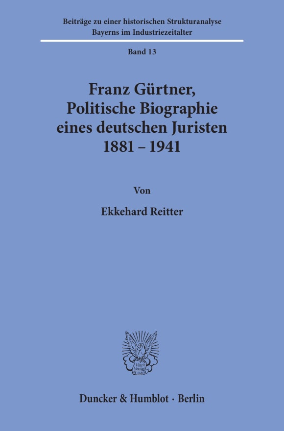 Cover Franz Gürtner, Politische Biographie eines deutschen Juristen 1881 - 1941