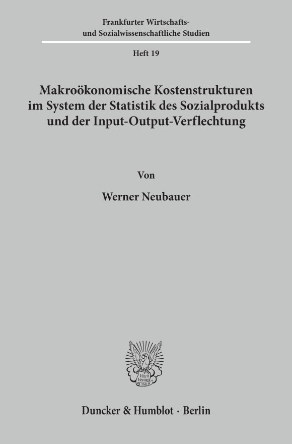 Cover Makroökonomische Kostenstrukturen im System der Statistik des Sozialprodukts und der Input-Output-Verflechtung