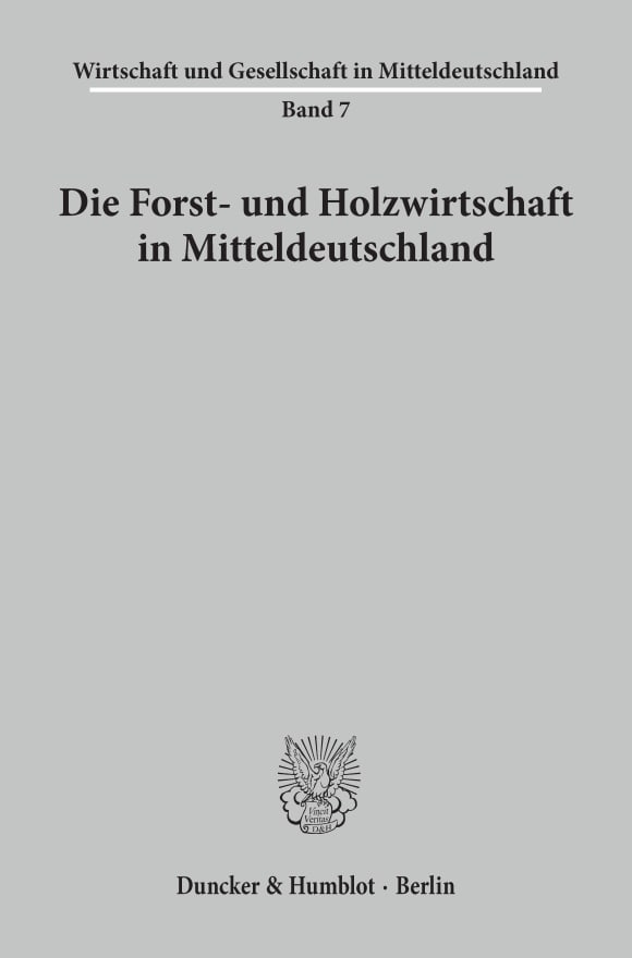 Cover Die Forst- und Holzwirtschaft in Mitteldeutschland