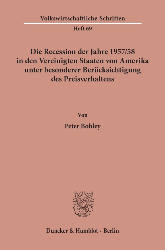 Cover Die Recession der Jahre 1957/58 in den Vereinigten Staaten von Amerika unter besonderer Berücksichtigung des Preisverhaltens