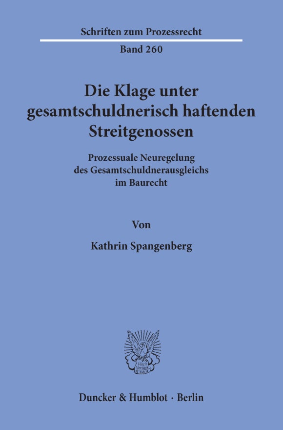 Cover Die Klage unter gesamtschuldnerisch haftenden Streitgenossen