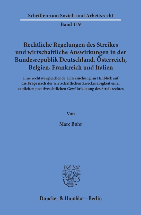 Cover Rechtliche Regelungen des Streikes und wirtschaftliche Auswirkungen in der Bundesrepublik Deutschland, Österreich, Belgien, Frankreich und Italien